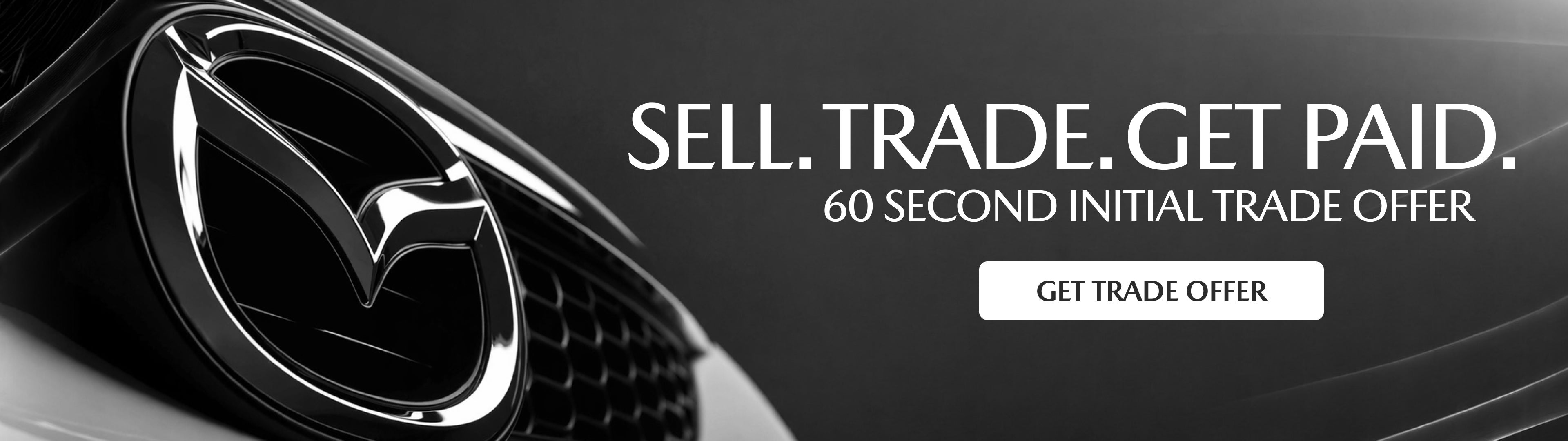 Sell. Trade. Get Paid. 60 Second Initial Trade Offer